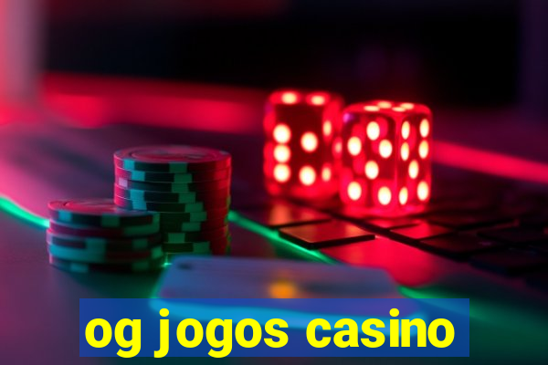 og jogos casino